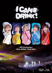 w10th Anniversary M!LK ARENA TOUR 2024uI CAN DRINK!vxBlu-rayiʏՁjWPbgʐ^