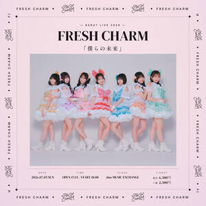 FRESH CHARM �f�r���[���C�u�u�l��̖����v�J��